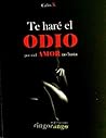 Te haré el odio p...