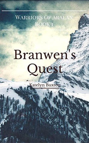 Branwen's Quest (Warriors of Aralan #1)