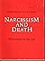 Narcissism and Death