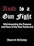 Knife to a Gun Fight: Misinterpreting the Purpose and Place of The New Testament