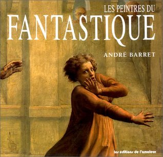 Les Peintres Du Fantastique (Hardcover)