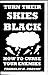 TURN THEIR SKIES BLACK