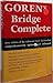 Goren's bridge complete: Completely updated and rev. ed. of the standard work for all bridge players