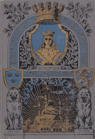 Allmänna konst- och industriutställningen i Stockholm 1897 (Unknown Binding)