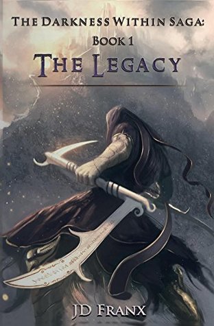 The Legacy (The Darkness Within Saga, #1)