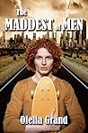 The Maddest of Men by Ofelia Gränd