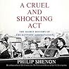 A Cruel and Shocking Act by Philip Shenon