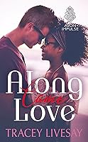 Along Came Love (Shades of Love, #2)