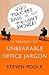 Who Touched Base in my Thought Shower?: A Treasury of Unbearable Office Jargon