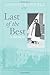 Last of the Best a memoir