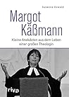 Margot Käßmann: Kleine Anekdoten aus dem Leben einer großen Theologin (German Edition)