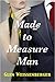 Made to Measure Man: A Weis...
