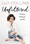 Unfiltered by Lily Collins