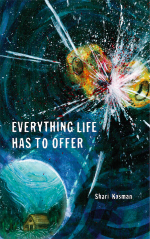 Everything Life Has to Offer (Paperback)
