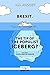 Brexit. The Tip of The Populist Iceberg?: Populism in Europe.