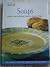 Soups: Simple and Delicious...