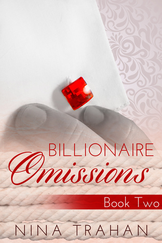 Billionaire Omissions: Book Two (Billionaire Omissions, #2)