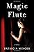 Magic Flute: A Novel