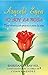 YO SOY LA ROSA. Una orientación práctica para la vida.: Un libro que te ayudará a aumentar tu AUTOESTIMA, a ser más POSITIVO en la vida y desarrollar la CONFIANZA EN TI MISMO (Spanish Edition)