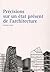 Précisions sur un état présent de l'architecture by Jacques Lucan
