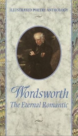 Wordsworth: The Eternal Romantic
