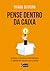 Pensando Dentro da Caixa