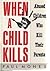 When a Child Kills: Abused Children Who Kill Their Parents