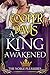 A King Awakened