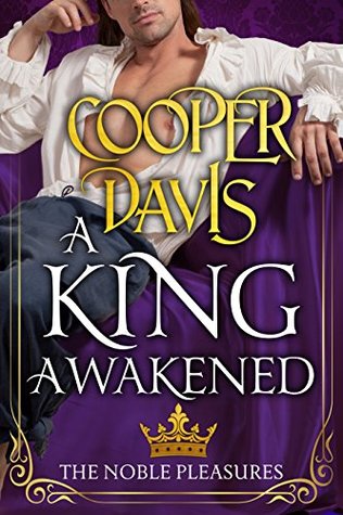 A King Awakened (Noble Pleasures, #2)