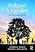 Religion and Families: An Introduction (Textbooks in Family Studies)
