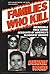Families Who Kill by Bernie Ward