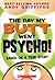 The Day My Butt Went Psycho! by Andy Griffiths The Day My Butt Went Psycho! by Andy Griffiths