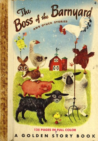 The Boss of the Barnyard and Other Stories (A Golden Story Book, #4)