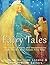Fairy Tales: The Origins, History, and Interpretations of the World’s Most Famous Fairy Tales