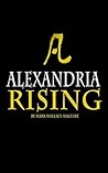 Alexandria Rising: Book 1 of The Alexandria Rising Chronicles