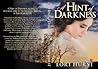 A Hint of Darkness: An Australian novel linking Contemporary & Victorian; parallels the lives of two women. The spectre of revenge shadows Emmaline as ... (The Saga of Emmaline Gidley-KIng) A Hint of Darkness: An Australian novel linking Contemporary & Victorian; parallels the lives of two women. The spectre of revenge shadows Emmaline as ... (The Saga of Emmaline Gidley-KIng)