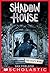 Shadow House by Dan Poblocki