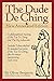 The Dude De Ching: New Anno...