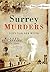 Surrey Murders by John van der Kiste