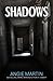 Shadows: Six Terrifying and...