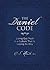 The Daniel Code: Living Out Truth in a Culture That Is Losing Its Way