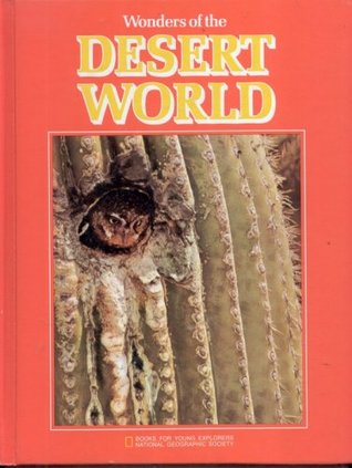 Wonders of the desert world (Books for young explorers)