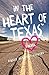 In the Heart of Texas: A Novel