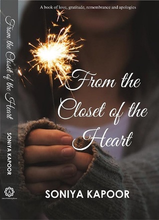 From the Closet of the Heart...A book of love, gratitude, remembrance and apologies