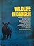 Wildlife in Danger