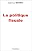 La politique fiscale by Jean-Luc Mathieu
