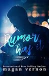 Rumor Has It by Magan Vernon