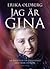 Jag är Gina : En berättelse om överlevnad och skam i Europa