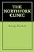 THE NORTHFORK CLINIC by Barclay Franklin