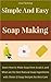 Simple and Easy Soap Making...